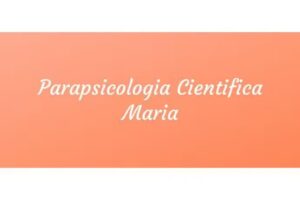 PARAPSICOLOGIA CIENTIFICA MARIA
